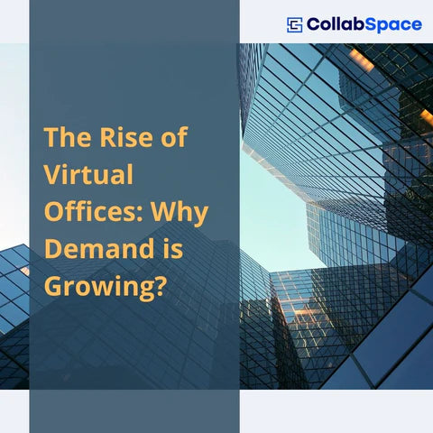 The Rise of Virtual Offices: Why Demand is Growing?